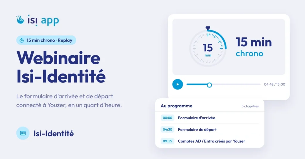 Webinaire Isi-Identité 15 min chrono : replay du formulaire d'arrivée et de départ connecté à Youzer