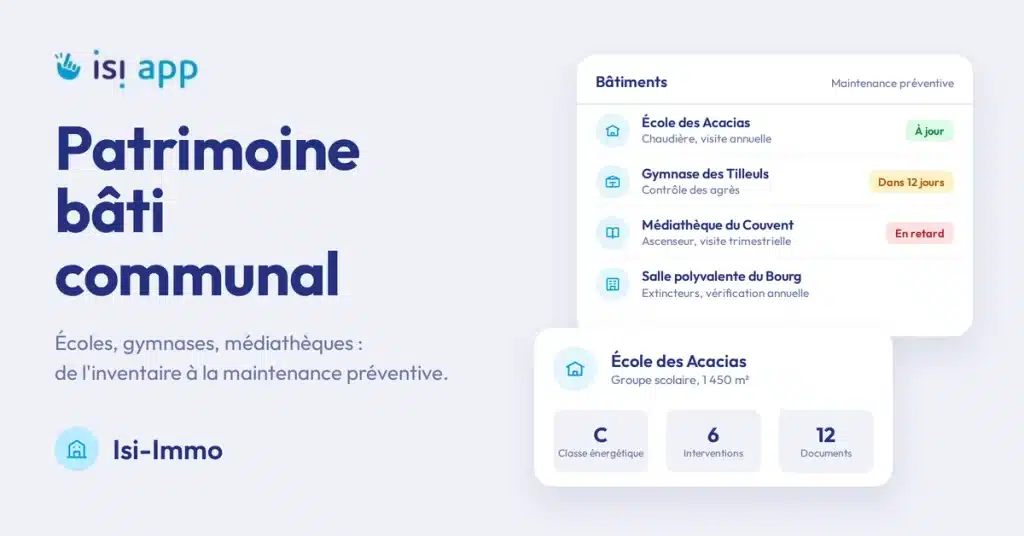 Patrimoine bâti communal : suivi des bâtiments et de la maintenance préventive dans Isi-Immo